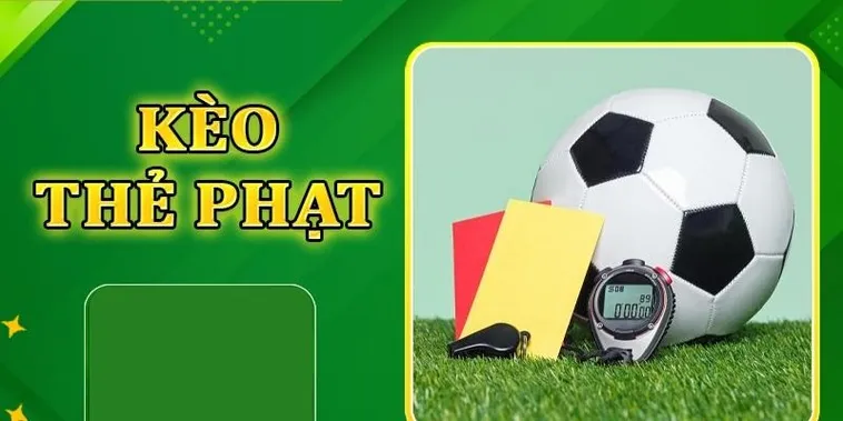 Kinh Nghiệm Đánh Kèo Thẻ Phạt Thông Minh Dựa Trên Số Liệu Thực Tế