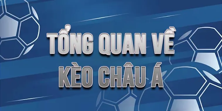 Phân Tích Kèo Châu Á Chi Tiết Giúp Bạn Nâng Cao Tỷ Lệ Thắng
