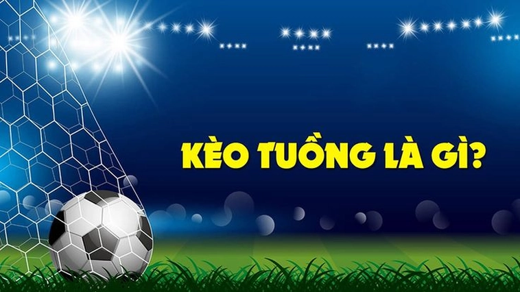 Bí Quyết Nhận Biết Kèo Tuồng Để Tránh Bẫy Trong Bóng Đá